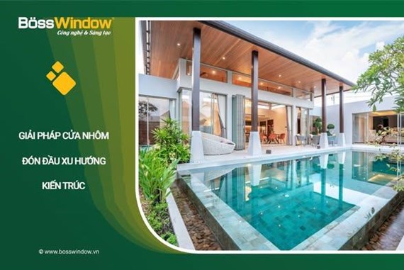 Giải Pháp Cửa Nhôm BossWindow: Đón Đầu Xu Hướng Kiến Trúc Hiện Đại