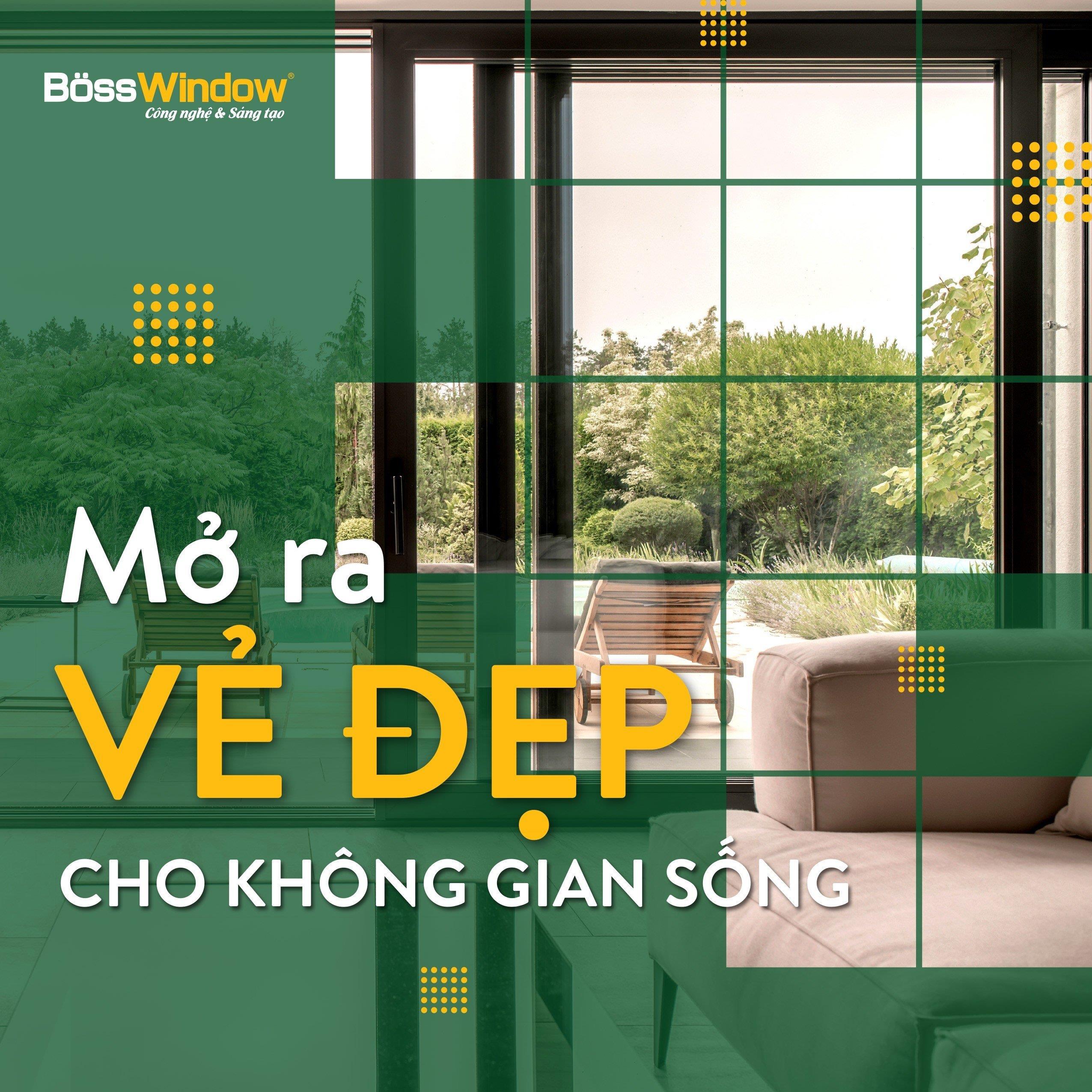 Cửa nhôm BossWindow: Giải pháp hoàn thiện không gian sống hiện đại và bền vững