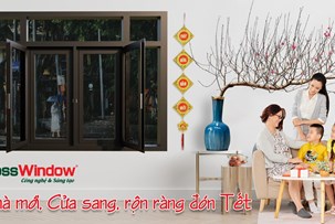 BOSSWINDOW – GIẢI PHÁP HOÀN THIỆN NGÔI NHÀ TRƯỚC THỀM NĂM MỚI